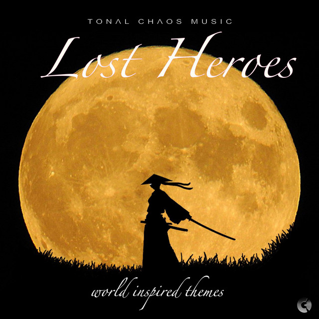 Nuevo álbum de Tonal Chaos Trailer Music: Lost Heroes (World Inspired Themes)